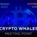 Blockchain Life 2023 – Crypto Whales Meeting Point on October 24-25 in Dubai