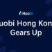 Huobi Set to Launch Trading Service in Hong Kong