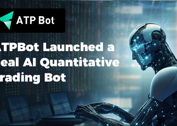 ATPBot Launched a Real AI Quantitative Trading Bot – Press release Bitcoin News