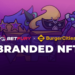BetFury and BurgerCities Collaboration Allows Users to Get 100 Free NFTs