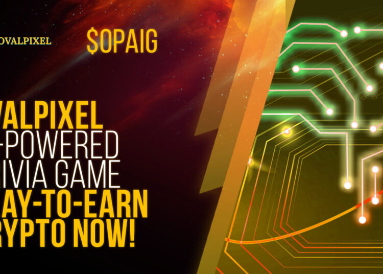 OvalPixel Launches Groundbreaking Play-to-Earn OPAIG AI Game Toke…