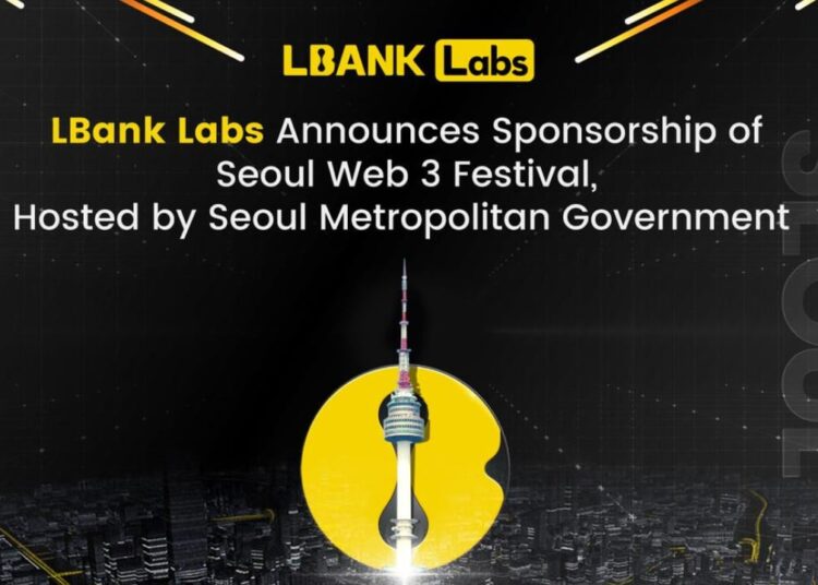 LBank Labs and Seoul Metropolitan Government Poised to Drive Blockchain Innovation at Seoul Web 3 Festival
