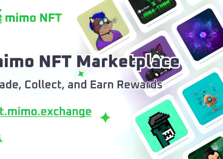 Mimo Exchange launches unique, lowest-fee, user-friendly NFT mark…