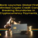 LBank Launches Global First Unlimited Crypto Credit Card, Breakin…