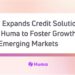 Jia Expands Credit Solution on Huma to Foster Growth and Opportunity in Emerging Markets