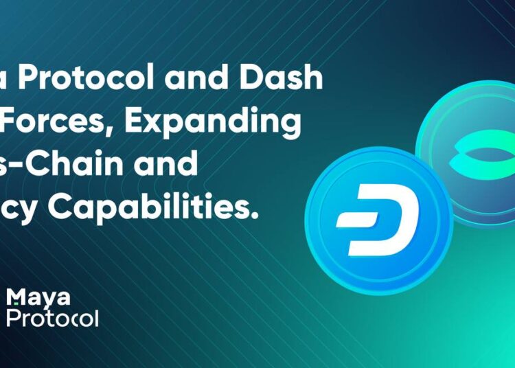 Dash x Maya Protocol Unlocks Multichain…