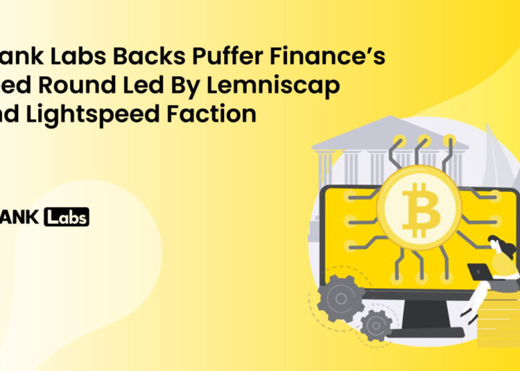 LBank Labs Backs Puffer Finance’s Seed Round Led By Lemniscap…
