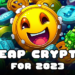 Best Cheap Crypto for 2023