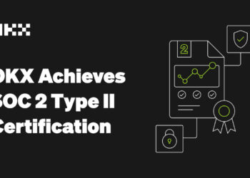OKX Achieves SOC 2 Type II Certification, Demonstrating its Industry-Leading User Safety, Security and Compliance Standards