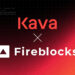 Kava Chain Now Live on Fireblocks, Opening Cosmos DeFi to Institutional Investors