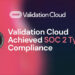 Validation Cloud Achieves SOC 2, Bringing Enterprise-Grade Infrastructure To Web3