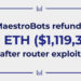 Maestro Trading Bot Refunds 610 ETH to Users Following Router Exploit