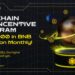 BNB Chain launches DAU Incentive Program, Offering Monthly Prizes Up to $200K
