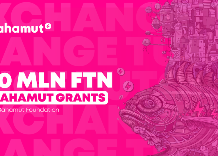 Bahamut Foundation launches Bahamut Grants program with a 10 mln $FTN fund