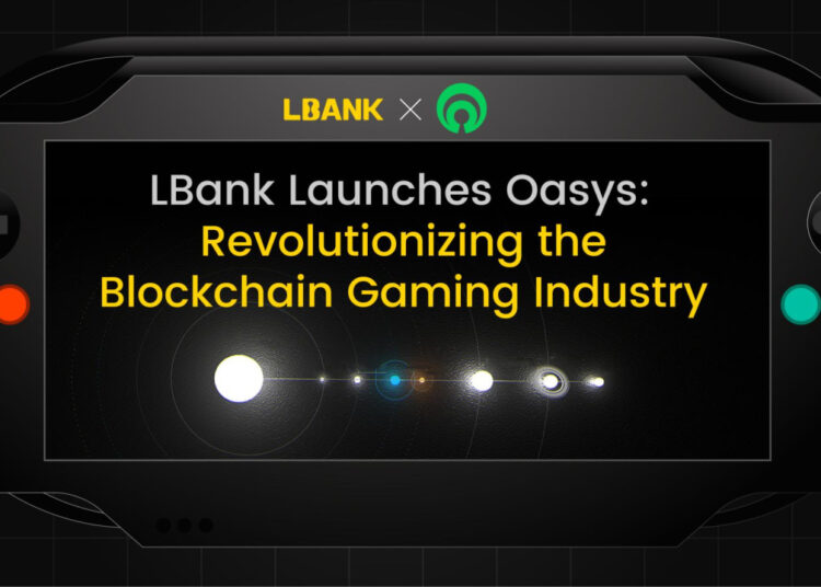 LBank Launches Oasys: Revolutionizing the Blockchain Gaming Industry