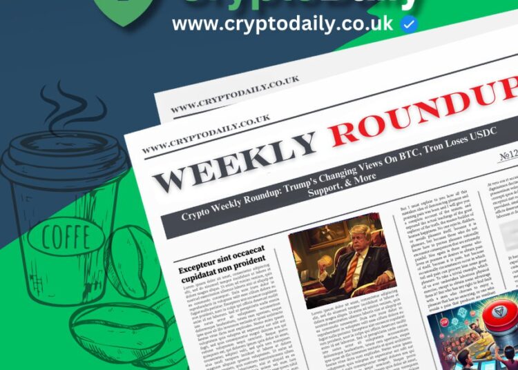 Crypto Weekly Roundup: Trump's Changing Views On BTC, Tron Loses USDC Support, & More