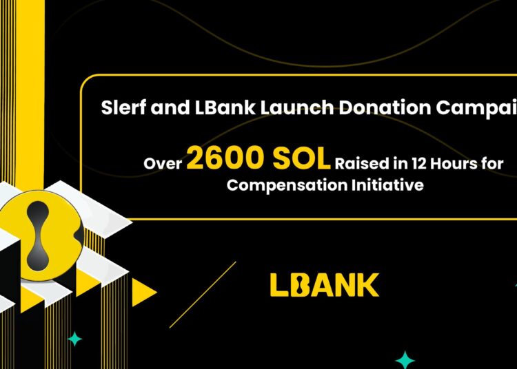 Slerf and LBank Launch Donation Campaign: Over 2600 SOL Raised in 12 Hours for Compensation Initiative