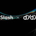 Slash Fintech and dYdX Japan Launch Joint Marketing Event to Expand in the Asian Market