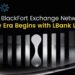 The BlackFort Exchange Network: A New Era Begins with LBank Listing