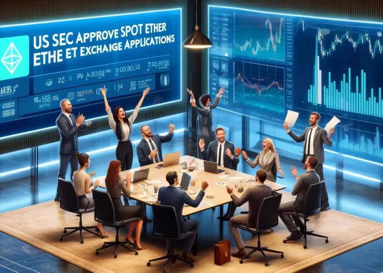 US SEC Approves Spot Ether ETF Exchange Applications