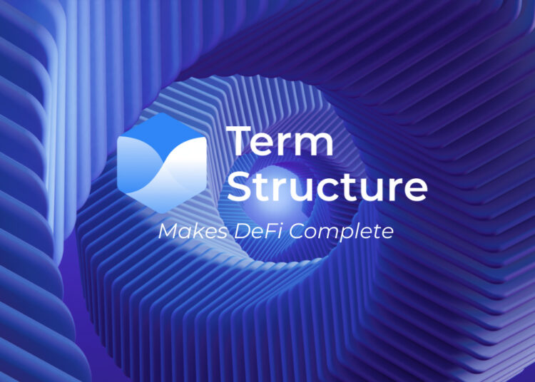 Term Structure Sets Stage for Mainnet Launch with New Updates and New Feature Integrations