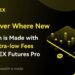 Discover Where New Wealth is Made with the Ultra-low Fees of WEEX Futures Pro