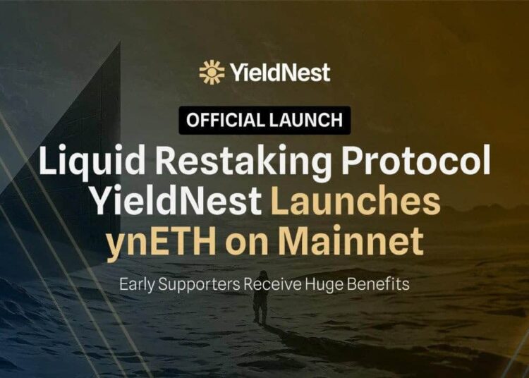 Liquid Restaking Protocol YieldNest Launches ynETH on Mainnet
