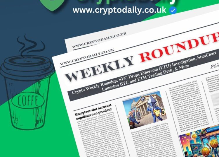 Crypto Weekly Roundup: SEC Drops ETH Investigation, StanChart Launches BTC and ETH Trading Desk, & More
