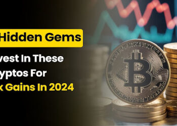 6 Hidden Gems: Invest in These Cryptos for 10X Gains in 2024