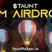 How to Receive the 1M $TAUNT Token Airdrop in Summer 2024