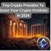 Top Crypto Presales To Boost Your Crypto Portfolio In 2024