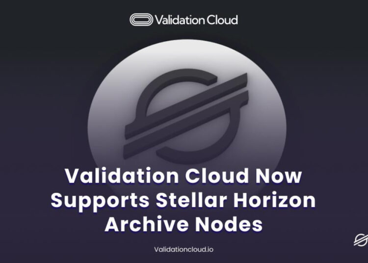 Validation Cloud Now Supports Stellar Horizon Archive Nodes