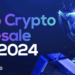 5 Top Crypto Presales for 2024 That Could Turn Small Stakes into Big Breaks