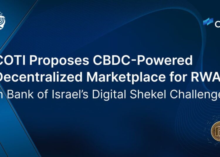 COTI’s CBDC-Based Marketplace for RWAs Takes Center Stage at Bank of Israel Digital Shekel Challenge