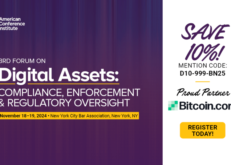 American Conference Institute Is Excited to Announce the 3rd Forum on Digital Assets: Compliance, Enforcement and Regulatory Oversight.