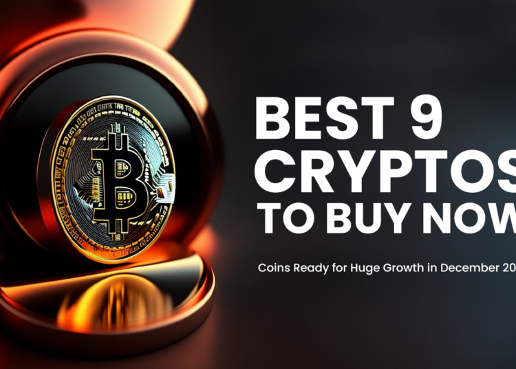 The Best Cryptos to Hold Now Before Prices Soar: Top 9 Picks for December 2024