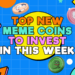 The 3 Best New Meme Coins to Invest in This Week For Unbelievable Gains