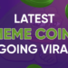 Latest Meme Coins Going Viral