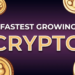 Fastest Growing Crypto in 2025: This Coin Is Set to Dominate the Market