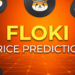 Floki Price Prediction: Can This Meme Coin Deliver 1000x Returns?