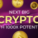 Next Big Crypto With 1000x Potential: Could it Be Closer Than You Think?