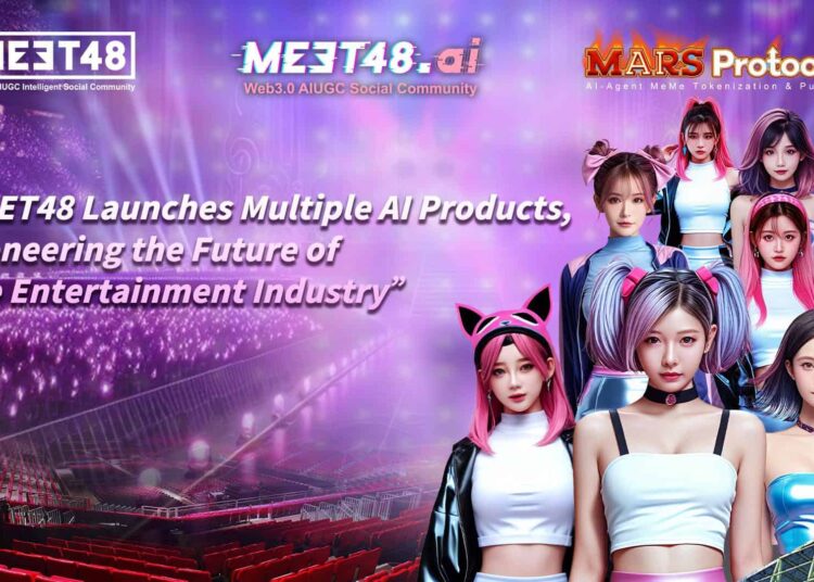 MEET48 Launches Multiple AI Products, Pioneering the Future of the Entertainment Industry with MEET48.ai and MARS Protocol