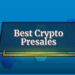10 Best Crypto Presales to Consider in April 2025