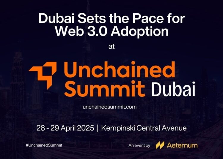 Dubai’s Web 3.0 Momentum Accelerates as Global Stakeholders Gather for Unchained Summit