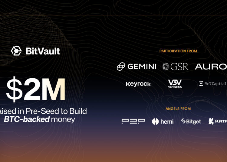 BitVault Raises $2M from GSR, Gemini, and Auros to Launch BTC-Backed Money