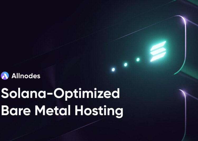 Allnodes Launches Bare-Metal Servers for Solana Validators and Builders