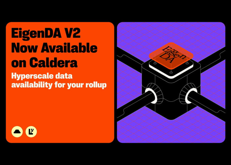 Caldera Announces Partnership with EigenCloud to Integrate EigenDA V2