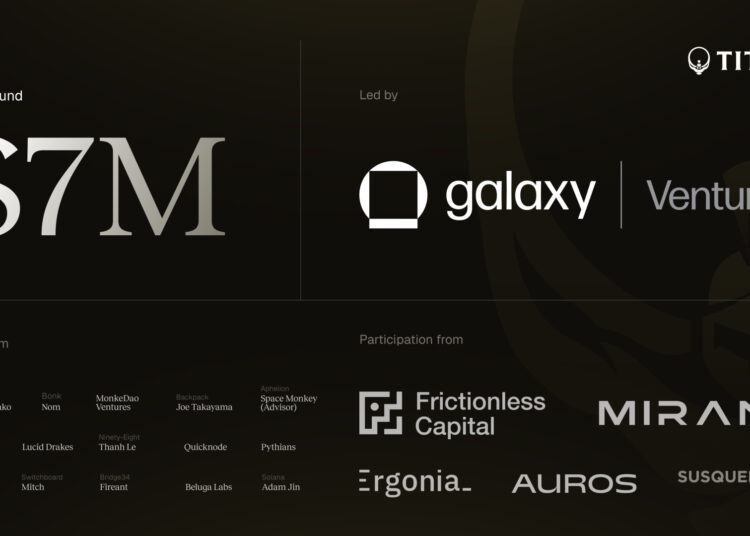 Titan Raises $7M Seed from Galaxy Ventures and Launches Publicly on Solana