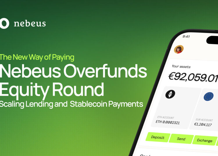 Nebeus Overfunds Equity Crowdfunding Campaign with €3.6M Raised, Reflecting Growing Demand for Regulated Crypto–Finance Solutions