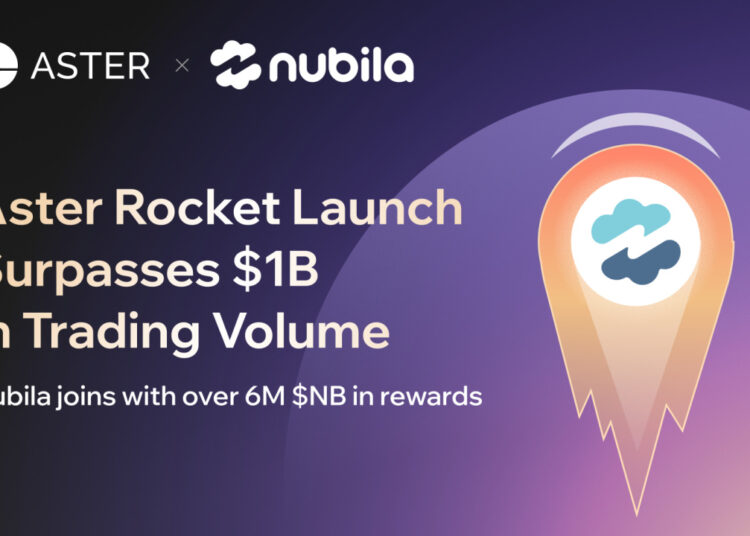 Aster’s Rocket Launch Surpasses $1B in Trading Volume, as Nubila Joins with Over 6 Million $NB in Rewards